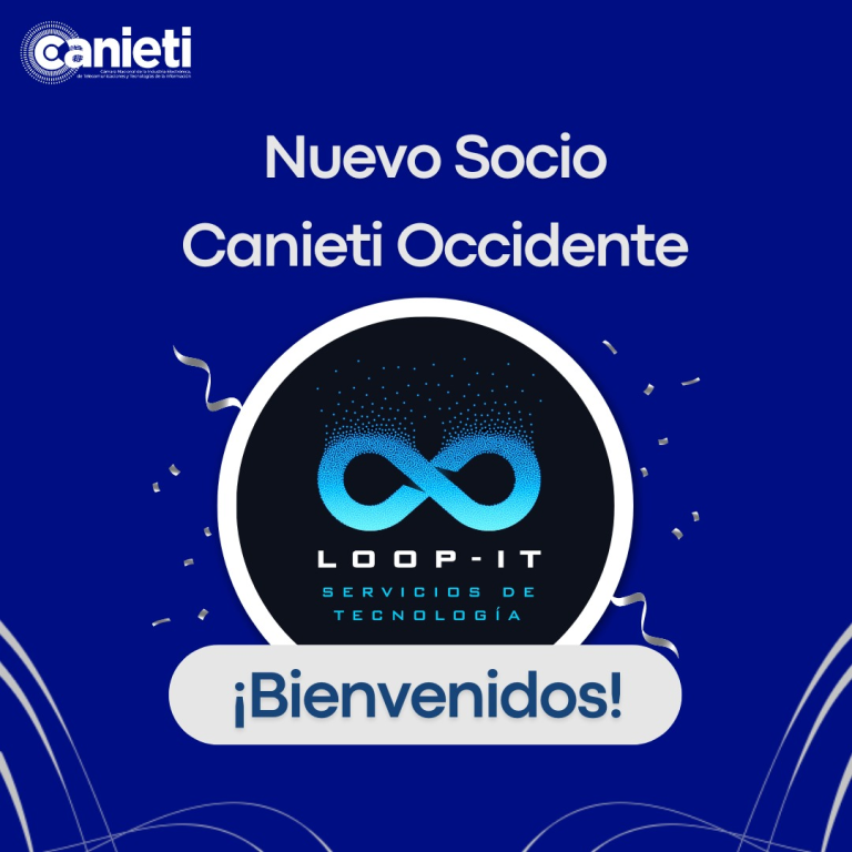 Nuevo socio CANIETI Occidente: Loop-IT Servicios de Tecnología